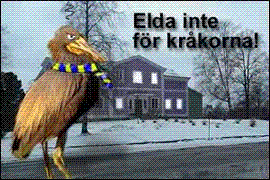 Elda inte fr krkorna